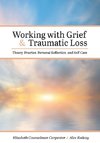 Working with Grief and Traumatic Loss