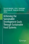 Achieving the Sustainable Development Goals Through Sustainable Food Systems