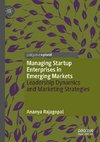 Managing Startup Enterprises in Emerging Markets