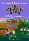 The ZEANN gang, Bully busters  2