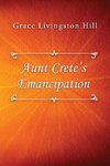 Aunt Crete's Emancipation