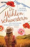 Die Mühlenschwestern - Die Hoffnung wird dich finden