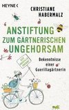 Anstiftung zum gärtnerischen Ungehorsam