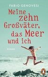 Meine zehn Großväter, das Meer und ich