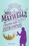 Miss Maxwells chaotischer Zeitkompass