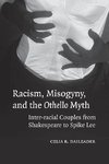 Racism, Misogyny, and the Othello Myth