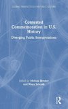 Contested Commemoration in U.S. History