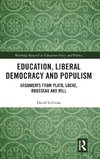 Education, Liberal Democracy and Populism