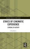 Ethics of Cinematic Experience