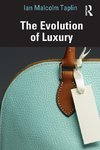 The Evolution of Luxury