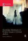 Routledge Handbook on Victims' Issues in Criminal Justice