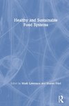 Healthy and Sustainable Food Systems