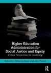 Higher Education Administration for Social Justice and Equity