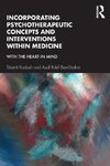 Incorporating Psychotherapeutic Concepts and Interventions Within Medicine