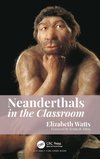 Neanderthals in the Classroom