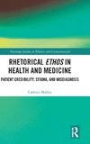 Rhetorical Ethos in Health and Medicine