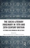 The Socio-Literary Imaginary in 19th and 20th Century Britain