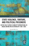 State Violence, Torture, and Political Prisoners