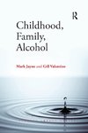 Childhood, Family, Alcohol