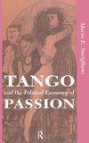 Tango And The Political Economy Of Passion