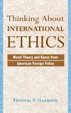 Thinking About International Ethics