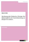 Das Konzept der Politischen Ökologie. Der Klimawandel in der Umweltforschung am Beispiel des Aralsees