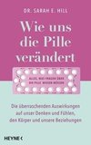 Wie uns die Pille verändert