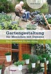 Gartengestaltung für Menschen mit Demenz