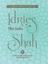 The Sufis (Large Print Edition)