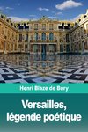 Versailles, légende poétique