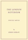 The London Notebook