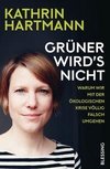 Grüner wird's nicht