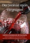 Der Wein ist mein Vergnügen!