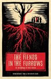 The Fiends in the Furrows