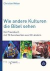 Wie andere Kulturen die Bibel sehen