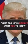 What Fox News Doesn't Want You To Know