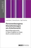 Personenbezogene Dienstleistungen am Arbeitsmarkt