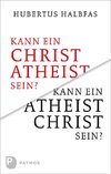 Kann ein Atheist Christ sein?