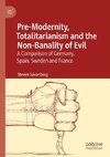 Pre-Modernity, Totalitarianism and the Non-Banality of Evil