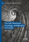 The Self, Relational Sociology, and Morality in Practice