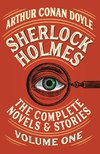 Sherlock Holmes: The Complete Novels and Stories, Volume I