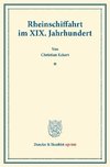 Rheinschiffahrt im XIX. Jahrhundert.