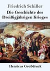 Die Geschichte des Dreißigjährigen Krieges (Großdruck)