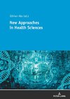 New Approaches in Health Sciences