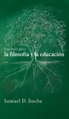 Una base para la filosofía y la educación / A Primer for Philosophy and Education