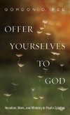 Offer Yourselves to God