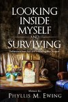 Looking Inside Myself and Surviving