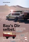 Bau's Dir selbst