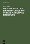 Die Gefahren der Einheitsschule für unsere nationale Erziehung