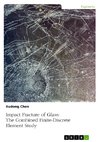 Impact Fracture of Glass. The Combined Finite-Discrete Element Study